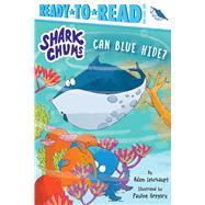 Can Blue Hide? Ready-to-Read Pre-Level 1 by Lehrhaupt, Adam; Gregory, Pauline, 9781665907996
