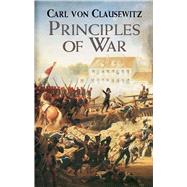 Principles of War by Clausewitz, Carl von, 9780486427997