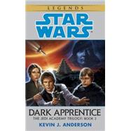 Dark Apprentice: Star Wars Legends (The Jedi Academy) by ANDERSON, KEVIN, 9780553297997
