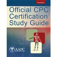 Official CPC Certification Study Guide by American Academy of Professional Coders, 9781285427997