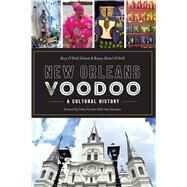 New Orleans Voodoo by Schmitt, Rory O'neill, Ph.d.; O'Neill, Rosary Hartel, Ph.D.; Glassman, Sallie Ann, 9781467137997