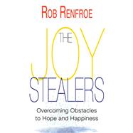 The Joy Stealers by Renfroe, Rob, 9781501857997