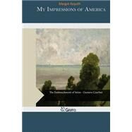 My Impressions of America by Asquith, Margot, 9781505507997