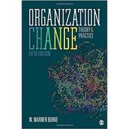 Organization Change: Theory and Practice by Burke, W. Warner, 9781506357997