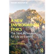 A New Environmental Ethics by Rolston, Holmes, III, 9780367477998