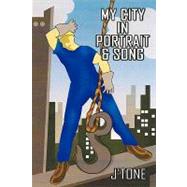 My City in Portrait & Song by J'tone, 9781438967998