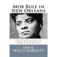 Mob Rule in New Orleans by Wells-Barnett, Ida B., 9781502767998