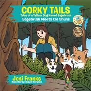Corky Tails Tales of a Tailless Dog Named Sagebrush by Franks, Joni; Rodriguez, Raquel, 9781543427998