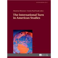 The International Turn in American Studies by Messmer, Marietta; Frank, Armin Paul, 9783631647998