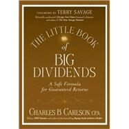 The Little Book of Big Dividends A Safe Formula for Guaranteed Returns by Carlson, Charles B.; Savage, Terry, 9780470567999