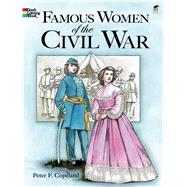 Famous Women of the Civil War Coloring Book by Copeland, Peter F., 9780486407999