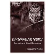 Environmental Politics Domestic and Global Dimensions by Vaughn, Jacqueline, 9780495007999