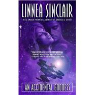 An Accidental Goddess A Novel by SINCLAIR, LINNEA, 9780553587999