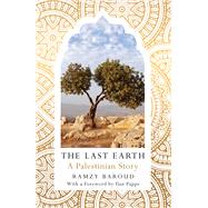 The Last Earth by Baroud, Ramzy; Pappe, Ilan; Loffreda, Daniela, 9780745337999