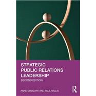 Strategic Public Relations Leadership by Anne Gregory; Paul Willis, 9781032027999
