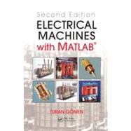 Electrical Machines with MATLAB, Second Edition by Gonen; Turan, 9781439877999