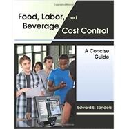 Food, Labor, and Beverage Cost Control by Sanders, Edward E., 9781478627999