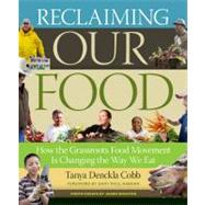 Reclaiming Our Food by Cobb, Tanya Denckla; Nabhan, Gary Paul; Houston, Jason (CON), 9781603427999