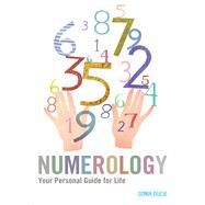 Numerology Your Personal Guide For Life by Ducie, Sonia, 9781905857999