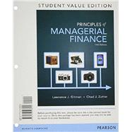 Principles of Managerial Finance, Student Value Edition by Gitman, Lawrence J.; Zutter, Chad J., 9780133508000