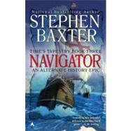 Navigator Time's Tapestry, Book Three by Baxter, Stephen, 9780441018000