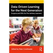 Data-driven Learning for the Next Generation by Crosthwaite, Peter, 9781138388000