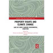 Property Rights and Climate Change: Land use under changing environmental conditions by van Straalen; Fennie, 9781138698000