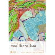 Working the Spaces of Neoliberalism Activism, Professionalisation and Incorporation by Laurie, Nina; Bondi, Liz, 9781405138000