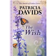The Wish by Davids, Patricia, 9781432868000