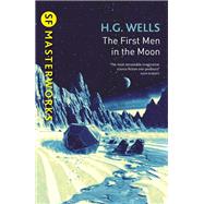 The First Men In The Moon by Wells, H.G., 9781473218000