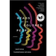 Heads of the Colored People by Thompson-spires, Nafissa, 9781501168000