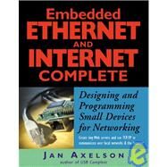 Embedded Ethernet and Internet Complete by Axelson, Jan, 9781931448000