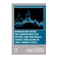 Barkhausen Noise for Non-destructive Testing and Materials Characterization in Low Carbon Steels by Manh, Tu Le; Perez, Jose Alberto Benitez; Hernndez, J. H. Espina; Lopez, Jose Manuel Hallen, 9780081028001