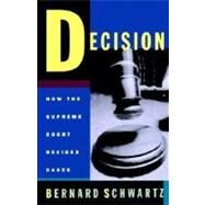 Decision How the Supreme Court Decides Cases by Schwartz, Bernard, 9780195118001