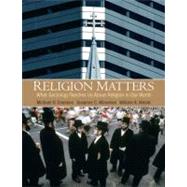 Religion Matters: What Sociology Teaches Us About Religion In Our World by Mirola; William, 9780205628001