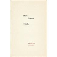 How Poems Think by Gibbons, Reginald, 9780226278001