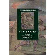 The Cambridge Companion to Puritanism by Edited by John Coffey , Paul C. H. Lim, 9780521678001