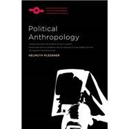 Political Anthropology by Plessner, Helmuth; Schott, Nils F.; Delitz, Heike; Seyfert, Robert; Fischer, Joachim (CON), 9780810138001