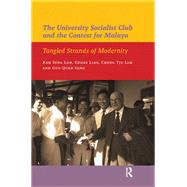 The University Socialist Club and the Contest for Malaya by Liang Shuming, 9781003708001