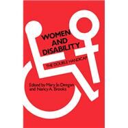 Women and Disability: The Double Handicap by Deegan,Mary Jo, 9781138518001