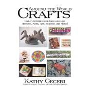 Around the World Crafts by Ceceri, Kathy, 9781438278001