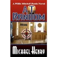 At Random by Henry, Michael; Shinn, Laura, 9781456308001
