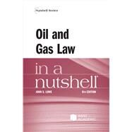Oil and Gas Law in a Nutshell(Nutshells) by Lowe, John S., 9781685618001