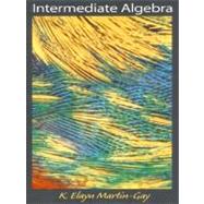Intermediate Algebra by Martin-Gay, K. Elayn, 9780132288002