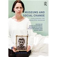 Museums and Social Change by Lynch, Bernadette; Smed, Sarah; Chynoweth, Adele; Petersen, Klaus, 9780367228002