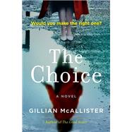 The Choice by Mcallister, Gillian, 9780593188002
