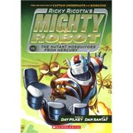 Ricky Ricotta's Mighty Robot Vs. the Mutant Mosquitoes from Mercury by Pilkey, Dav; Santat, Dan, 9780606358002