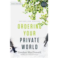 Ordering Your Private World by MacDonald, Gordon, 9780718088002