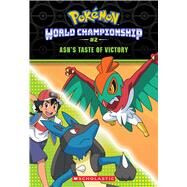 Ash's Taste of Victory (Pokmon: World Championship Trilogy #2) by Lane, Jeanette, 9781339028002