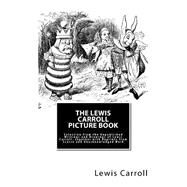The Lewis Carroll Picture Book by Carroll, Lewis; Collingwood, Stuart Dodgson, 9781506198002
